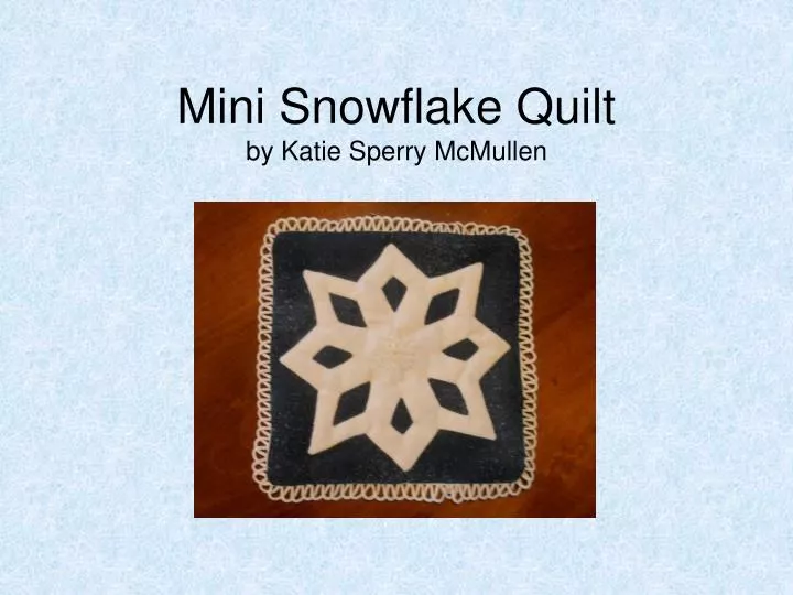 mini snowflake quilt by katie sperry mcmullen