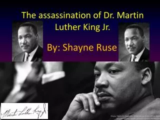 The assassination of Dr. Martin Luther King Jr.