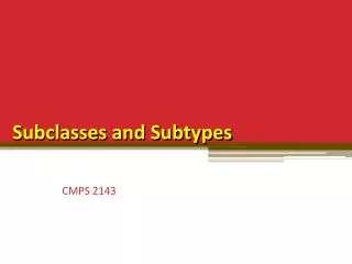 subclasses and subtypes