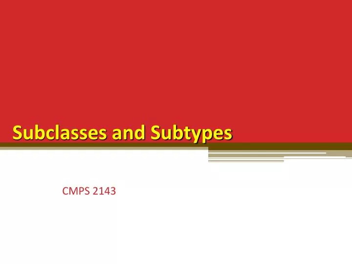 subclasses and subtypes