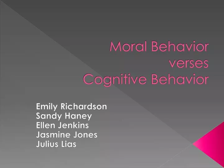 moral behavior verses cognitive behavior