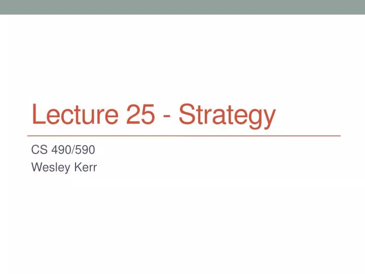 lecture 25 strategy