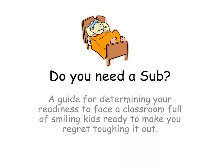 do you need a sub
