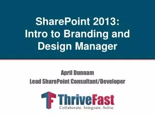 April Dunnam Lead SharePoint Consultant/Developer
