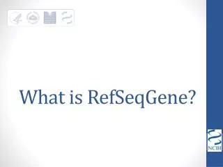 What is RefSeqGene?