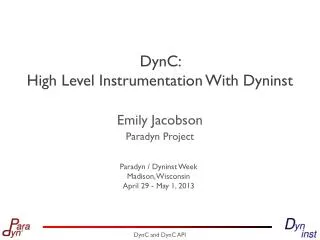 DynC : High Level Instrumentation With Dyninst