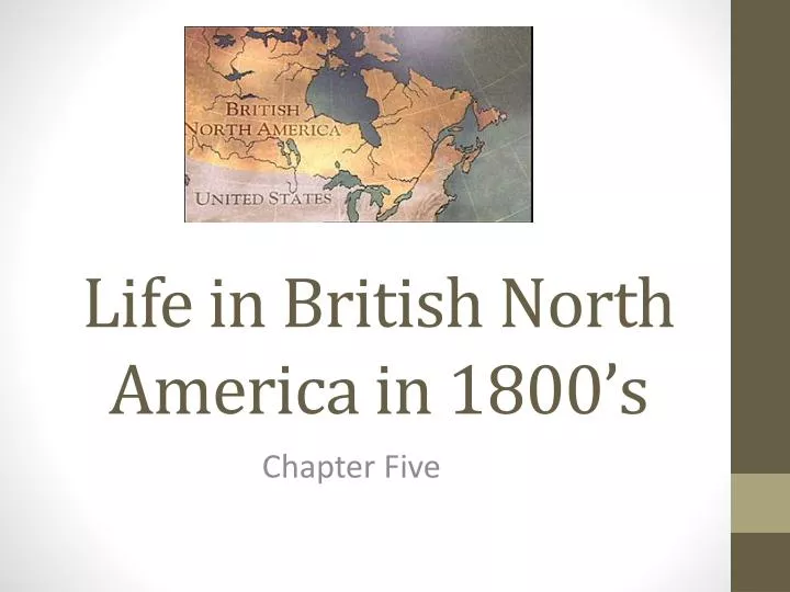 life in british north america in 1800 s