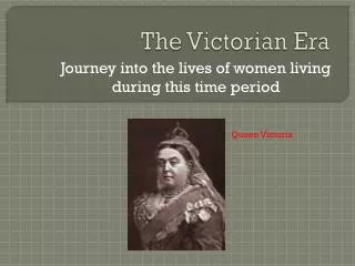 The Victorian Era