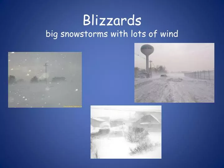 blizzards big snowstorms with lots of wind