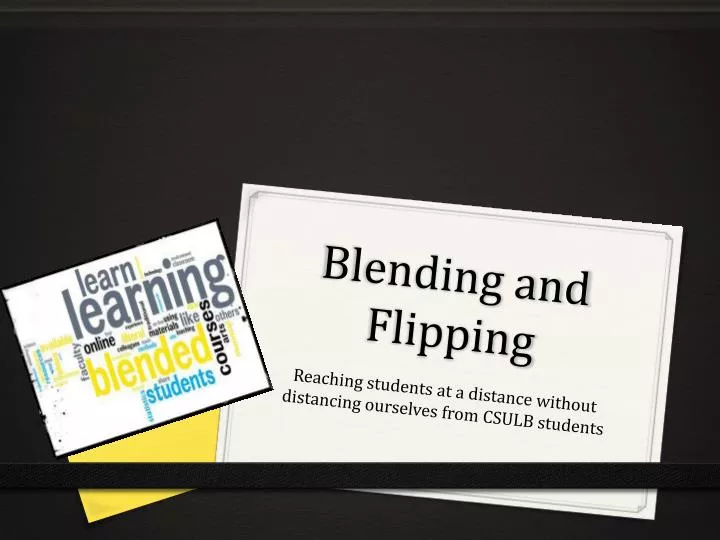 blending and flipping