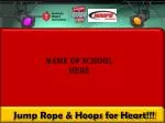 Jump Rope &amp; Hoops for Heart!!! - slide 1