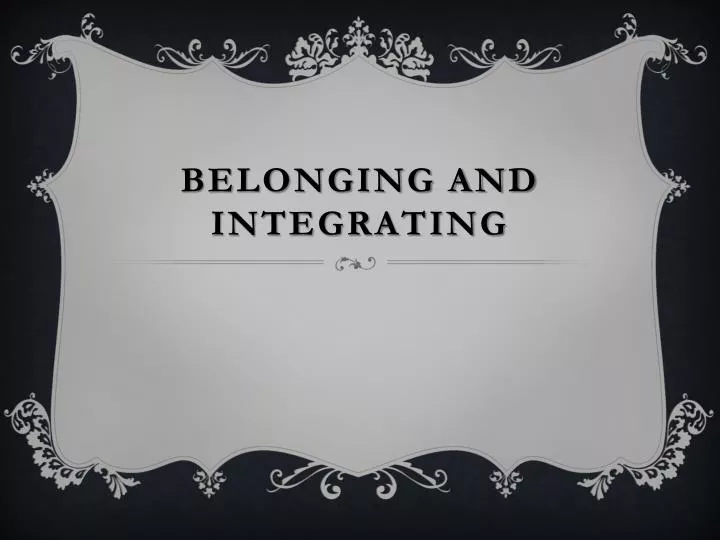 belonging and integrating