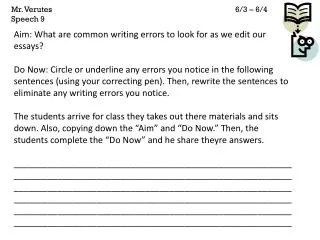 Aim: What are common writing errors to look for as we edit our essays?