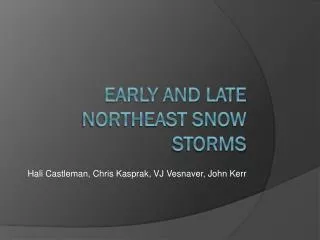 Early and late northeast snow storms