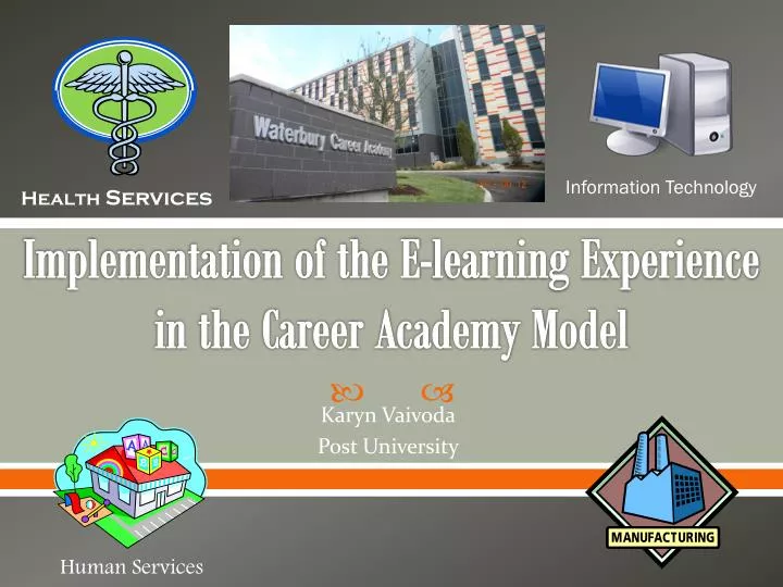 implementation of the e learning experience in the career academy model