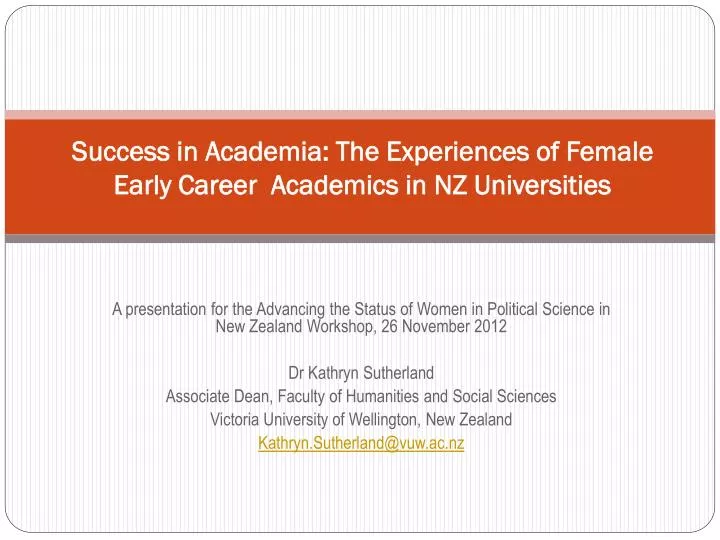 success in academia the experiences of female early career academics in nz universities
