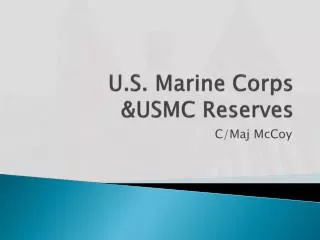 U.S. Marine Corps &amp;USMC Reserves