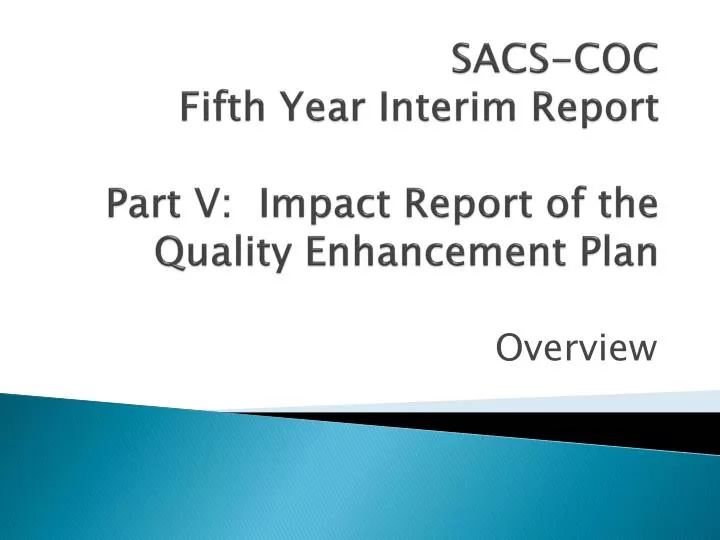 sacs coc fifth year interim report part v impact report of the quality enhancement plan