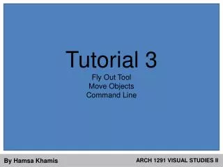 Tutorial 3 Fly Out Tool Move Objects Command Line