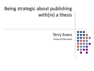 being strategic about publishing with in a thesis