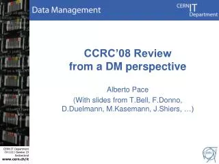 CCRC’08 Review from a DM perspective