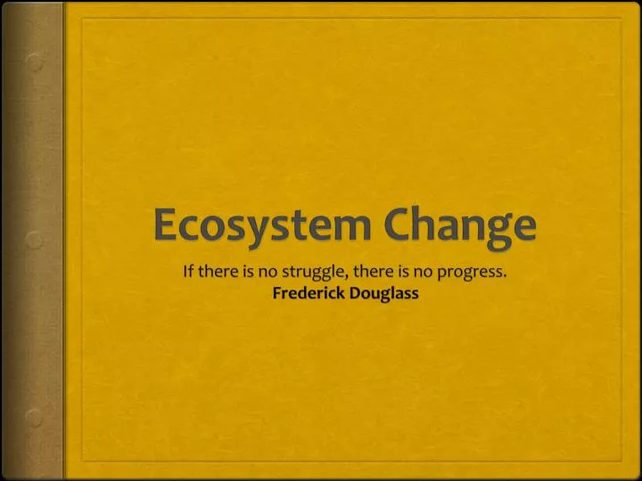 ecosystem change