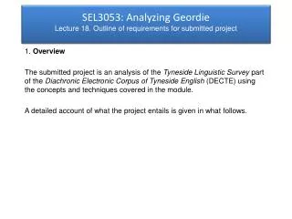 SEL3053: Analyzing Geordie Lecture 18. Outline of requirements for submitted project