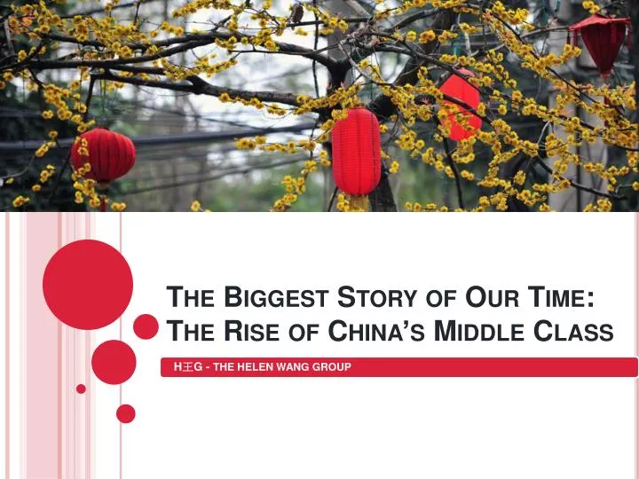 the biggest story of our time the rise of china s middle class