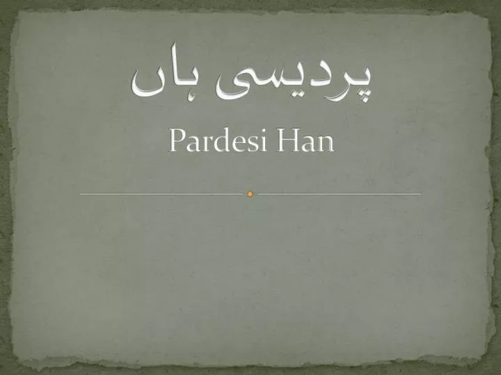 pardesi han