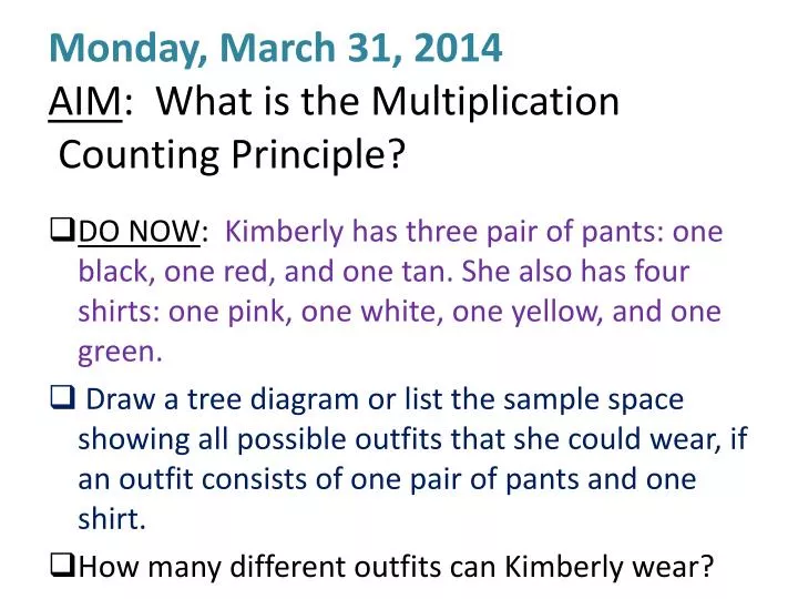 monday march 31 2014 aim what is the multiplication counting principle