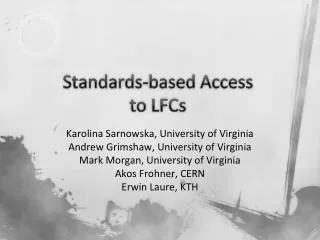 Standards-based Access to LFCs