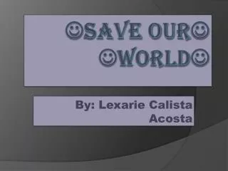 Save our world