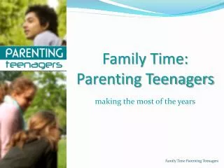 Family Time: Parenting Teenagers