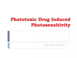 Phototoxic Drug Induced Photosensitivity
