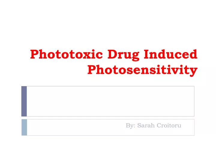 phototoxic drug induced photosensitivity