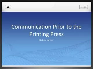 Communication Prior to the Printing Press