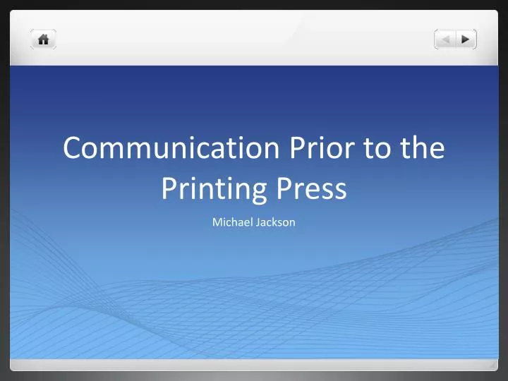 communication prior to the printing press