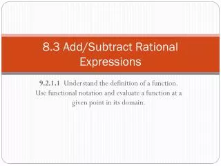 8.3 Add/Subtract Rational Expressions