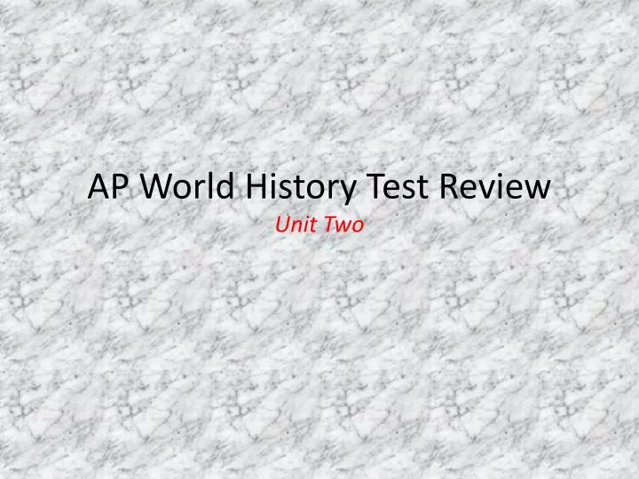 ap world history test review unit two