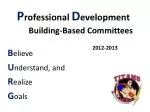 Enhancing School-Based Professional Development: A Strategic Plan for 2012-2013 - slide 1
