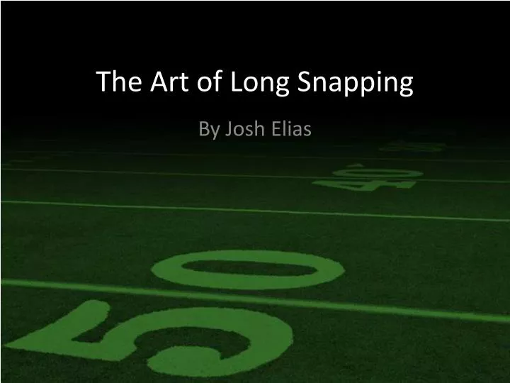 the art of long snapping