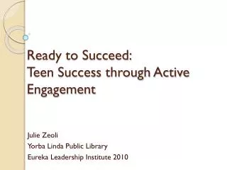 Ready to Succeed: Teen Success through Active Engagement