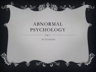 Abnormal Psychology