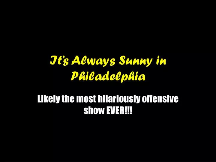 it s always sunny in philadelphia