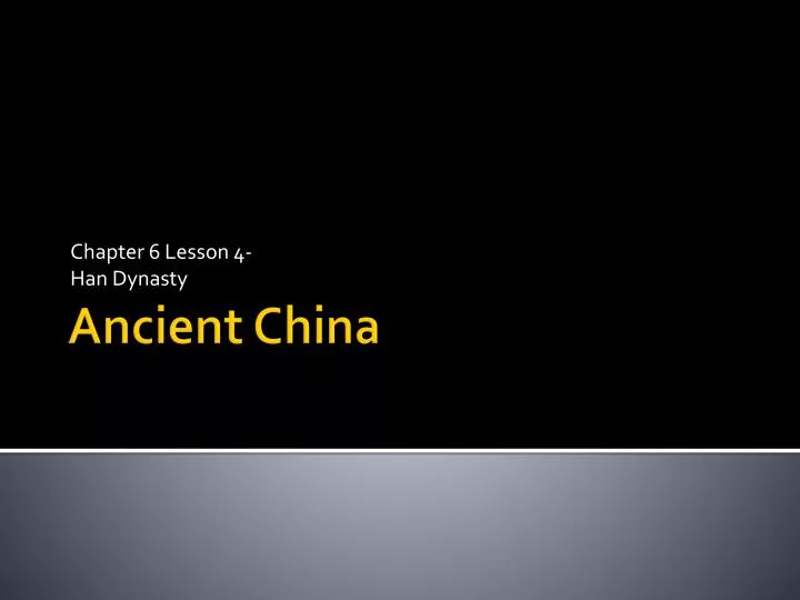 chapter 6 lesson 4 han dynasty