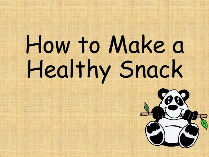 how to make a healthy snack