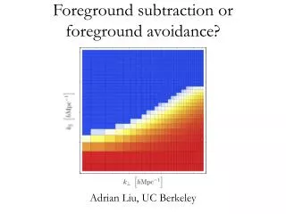 Foreground subtraction or foreground avoidance?