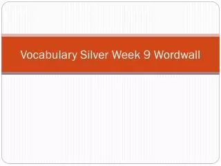 Vocabulary Silver Week 9 Wordwall