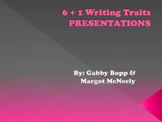 6 + 1 Writing Traits PRESENTATIONS