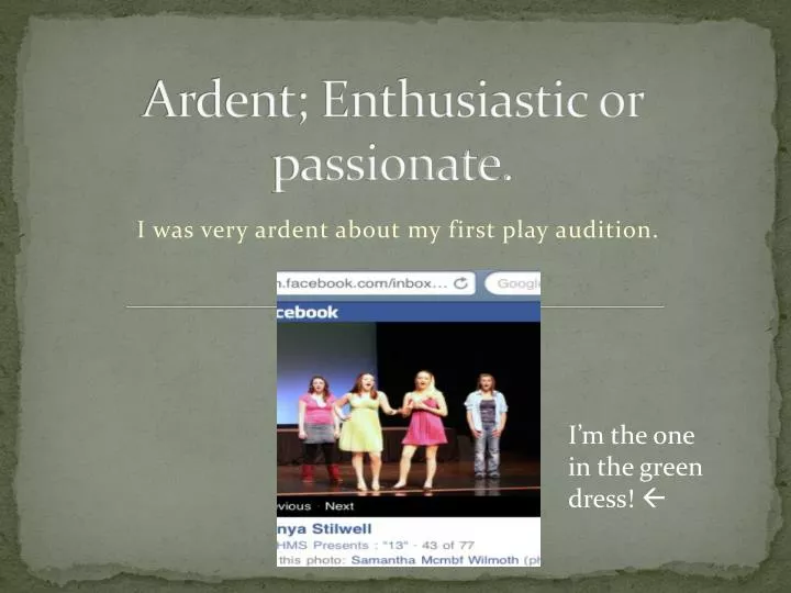 ardent enthusiastic or passionate